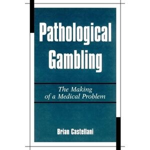 PATHOLOGICAL Gambling Castellani Professional Development Book Medical Textbook